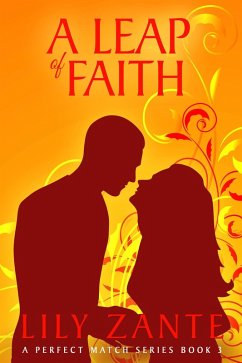 A Leap of Faith (A Perfect Match, #3) (eBook, ePUB) - Zante, Lily