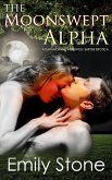The Moonswept Alpha - Paranormal Werewolf Shifter Romance (eBook, ePUB) The Moonswept Alpha - Paranormal Werewolf Shifter Romance (eBook, ePUB)