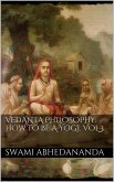 Vedanta Philosophy: How to be a Yogi. Vol III (eBook, ePUB)