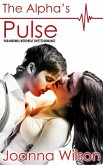 The Alpha's Pulse - Paranormal Werewolf Shifter Romance (eBook, ePUB) The Alpha's Pulse - Paranormal Werewolf Shifter Romance (eBook, ePUB)