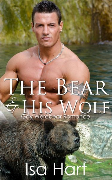 The Bear and His Wolf (Gay Werebear Romance) (eBook, ePUB)