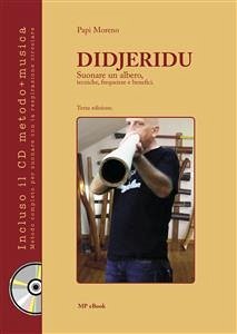 Didjeridu. Suonare un albero, tecniche, frequenze e benefici (eBook, PDF) - Papi, Moreno