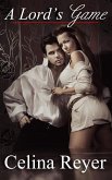 A Lord's Game (To Seduce a Lord, #3) (eBook, ePUB) A Lord's Game (To Seduce a Lord, #3) (eBook, ePUB)