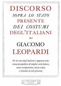 Discorso sopra lo stato presente dei costumi degl’italiani (eBook, ePUB) - Leopardi, Giacomo