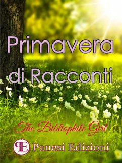 Primavera di Racconti (eBook, ePUB) - VV., AA.