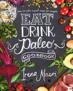 Eat Drink Paleo (eBook, ePUB) - Macri, Irena