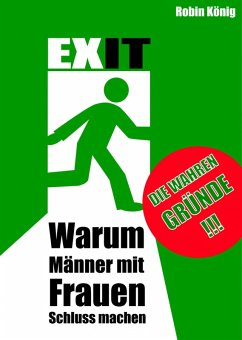 Cover EXIT. Warum Männer mit Frauen Schluss machen. (eBook, ePUB)