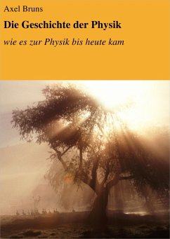 Die Geschichte der Physik (eBook, ePUB) - Bruns, Axel