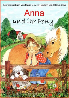 ANNA und ihr Pony (eBook, ePUB) - Covi, Mario; Covi (Illustratorin), Hildrun