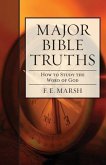 Major Bible Truths: How to Study God's Word