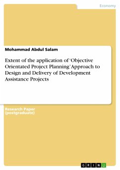 Extent of the application of ‘Objective Orientated Project Planning’ Approach to Design and Delivery of Development Assistance Projects (eBook, PDF)