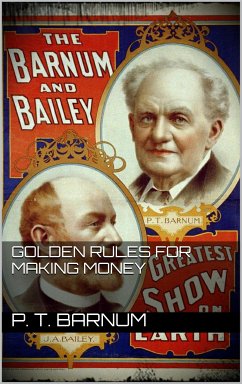 Golden Rules for Making Money (eBook, ePUB) - Barnum, P.t.