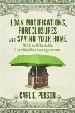 Loan Modifications, Foreclosures and Saving Your Home (eBook, ePUB)