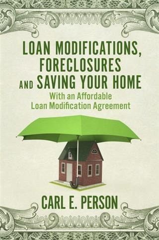 Loan Modifications, Foreclosures and Saving Your Home (eBook, ePUB)