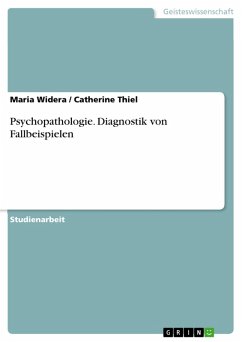 Psychopathologie. Diagnostik von Fallbeispielen (eBook, PDF) - Widera, Maria; Thiel, Catherine