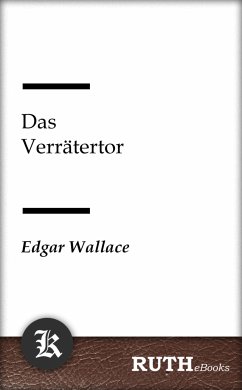 Das Verrätertor (eBook, ePUB) - Wallace, Edgar