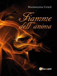 Fiamme dell'anima (eBook, ePUB) - Cuscè, Maddalena