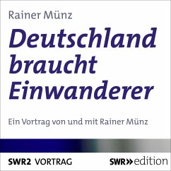 Deutschland braucht Einwanderer (MP3-Download) - Münz, Rainer