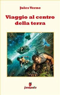 Viaggio al centro della terra (eBook, ePUB) - Verne, Jules