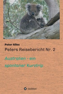 Peters Reisebericht Nr. 2 (eBook, ePUB) - Alles, Peter