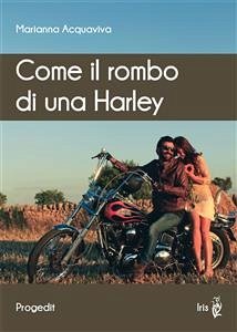 Acquaviva, Come il rombo di una Harley (eBook, ePUB) - Acquaviva, Marianna