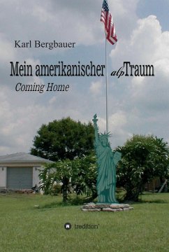 Mein amerikanischer alpTraum (eBook, ePUB) - Bergbauer, Karl-Heinz