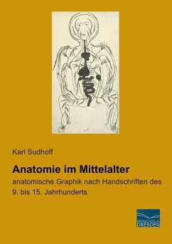 Anatomie im Mittelalter - Sudhoff, Karl