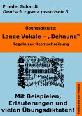 Übungsdiktate: Lange Vokale - Dehnung. Regeln zur Rechtschreibung mit Beispielen und Wortlisten (eBook, ePUB)