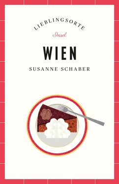 Wien Reiseführer LIEBLINGSORTE (eBook, ePUB) - Schaber, Susanne