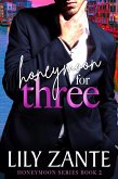 Honeymoon For Three (eBook, ePUB)