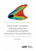 Numerische Simulation wirbeldynamischen Instabilitätsverhaltens turbulenter Vormischflammen Numerische Simulation wirbeldynamischen Instabilitätsverhaltens turbulenter Vormischflammen