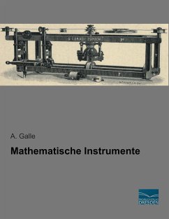 Mathematische Instrumente - Galle, A.