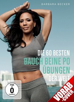 Barbara Becker - Die 60 besten Bauch Beine Po Übungen der Welt - Becker,Barbara/Krodel,Tanja