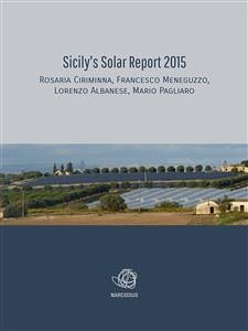 Sicily's solar report 2015 (eBook, ePUB) - Albanese, Lorenzo; Ciriminna, Rosaria; Meneguzzo, Francesco; Meneguzzo, Francesco; Pagliaro, Mario