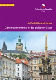 Tschechien, Prag. Gänsehautmomente in der goldenen Stadt (eBook, ePUB)