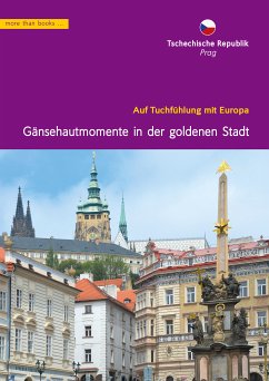 Tschechien, Prag. Gänsehautmomente in der goldenen Stadt (eBook, ePUB) - Klickermann, Christa