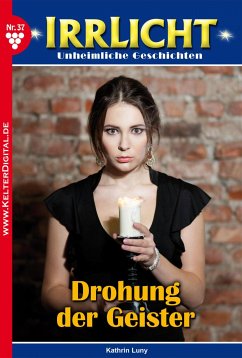 Irrlicht 37 – Mystikroman (eBook, ePUB) - Luny, Kathrin