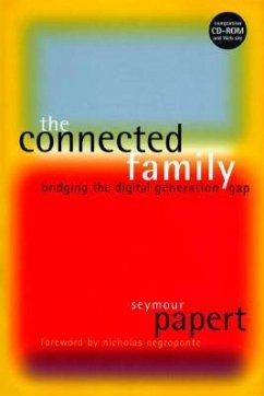 The Connected Family: Bridging the Digital Generation Gap [With CDROM] - Papert, Seymour