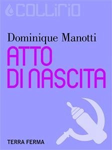 Atto di Nascita (eBook, ePUB) - Manotti, Dominique