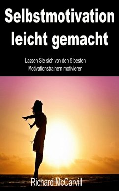 Selbstmotivation leicht gemacht (eBook, ePUB) - McCarvill, Richard