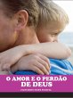 O Amor E O Perdão De Deus (eBook, ePUB) - Bild 1