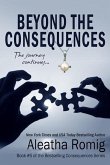 Beyond the Consequences (eBook, ePUB) Beyond the Consequences (eBook, ePUB)