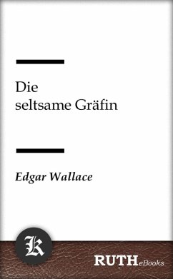 Die seltsame Gräfin (eBook, ePUB) - Wallace, Edgar