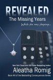 REVEALED: The Missing Years (Consequences, #4) (eBook, ePUB)