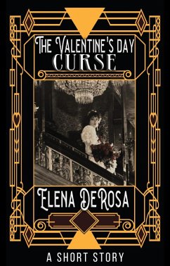 The Valentine's Day Curse -- A Short Story (eBook, ePUB) - DeRosa, Elena