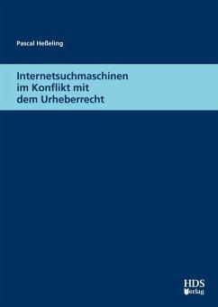 Internetsuchmaschinen im Konflikt mit dem Urheberrecht (eBook, PDF) - Heßeling, Pascal