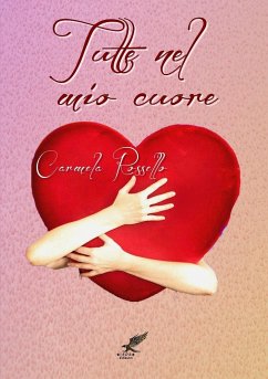 Tutte nel mio cuore - Rossello, Carmela