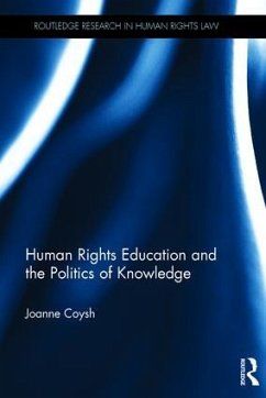 Human Rights Education and the Politics of Knowledge - Coysh, Joanne