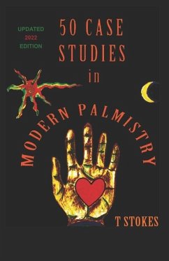 50 Case Studies in Modern Palmistry - Stokes, T.