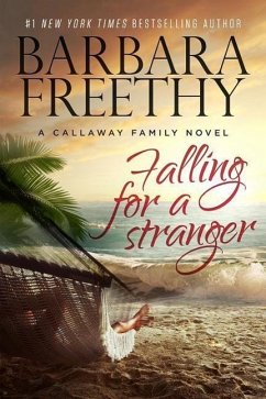 Falling For A Stranger - Freethy, Barbara